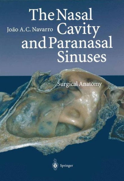 The Nasal Cavity and Paranasal Sinuses: Surgical Anatomy