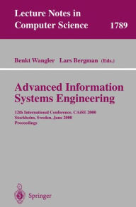 Title: Advanced Information Systems Engineering: 12th International Conference, CAiSE 2000 Stockholm, Sweden, June 5-9, 2000 Proceedings, Author: Benkt Wangler