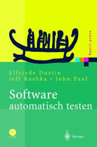 Title: Software automatisch testen: Verfahren, Handhabung und Leistung, Author: Elfriede Dustin