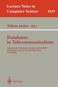 Databases in Telecommunications: International Workshop, Co-located with VLDB-99 Edinburgh, Scotland, UK, September 6th, 1999, Proceedings / Edition 1