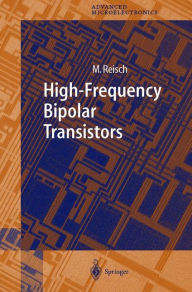 Title: High-Frequency Bipolar Transistors / Edition 1, Author: Michael Reisch