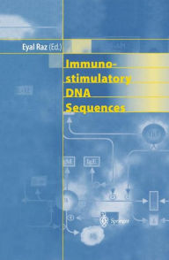 Title: Immunostimulatory DNA Sequences / Edition 1, Author: E. Raz