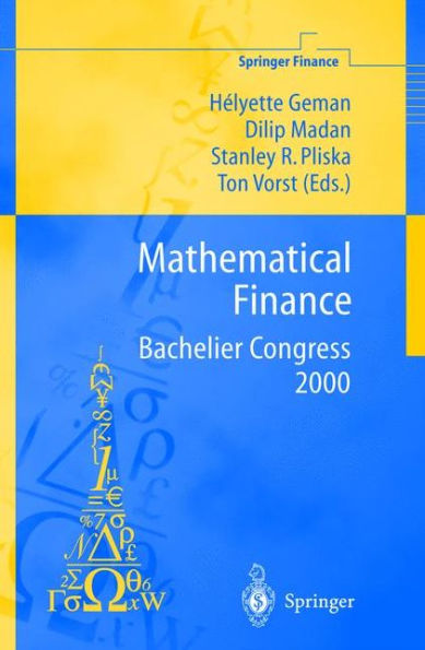 Mathematical Finance - Bachelier Congress 2000: Selected Papers from the First World Congress of the Bachelier Finance Society, Paris, June 29-July 1, 2000