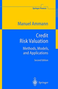 Title: Credit Risk Valuation: Methods, Models, and Applications / Edition 2, Author: Manuel Ammann