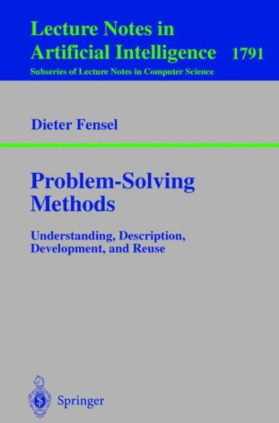 Problem-Solving Methods: Understanding, Description, Development, and Reuse