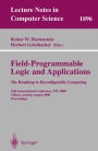 Field-Programmable Logic and Applications: The Roadmap to Reconfigurable Computing: 10th International Conference, FPL 2000 Villach, Austria, August 27-30, 2000 Proceedings