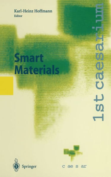 Smart Materials: Proceedings of the 1st Caesarium, Bonn, Nov. 17-19, 1999