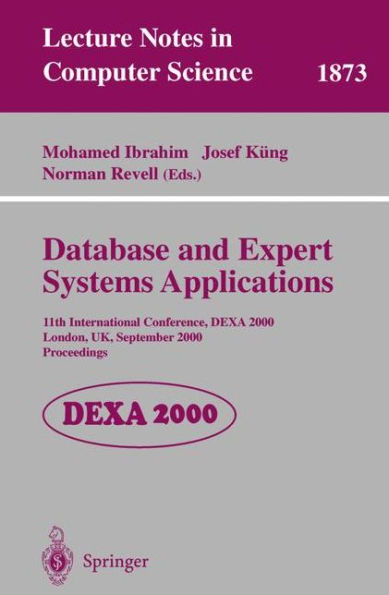 Database and Expert Systems Applications: 11th International Conference, DEXA 2000 London, UK, September 4-8, 2000 Proceedings