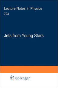 Title: Jets from Young Stars: Models and Constraints / Edition 1, Author: Jonathan Ferreira