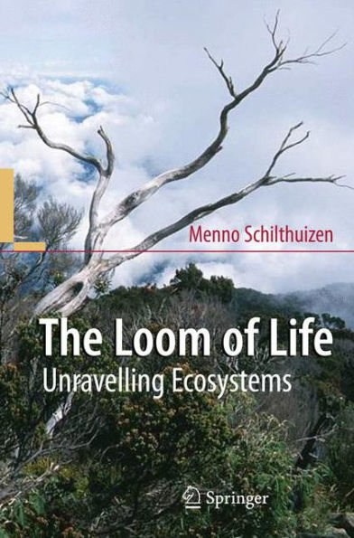 The Loom of Life: Unravelling Ecosystems / Edition 1