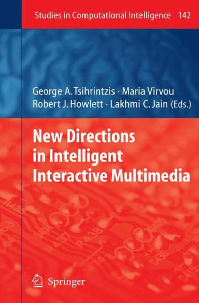 New Directions in Intelligent Interactive Multimedia / Edition 1