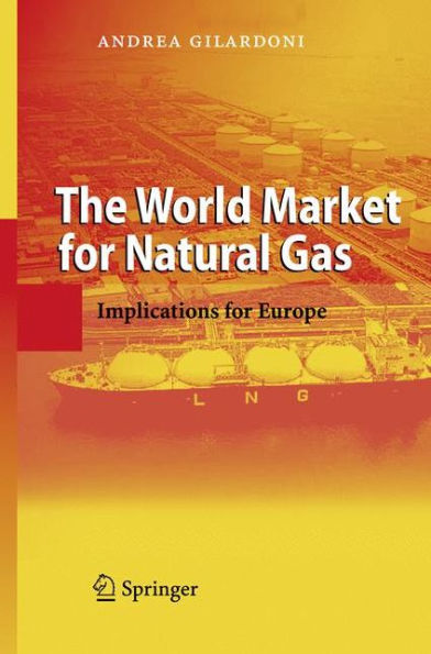 The World Market for Natural Gas: Implications for Europe