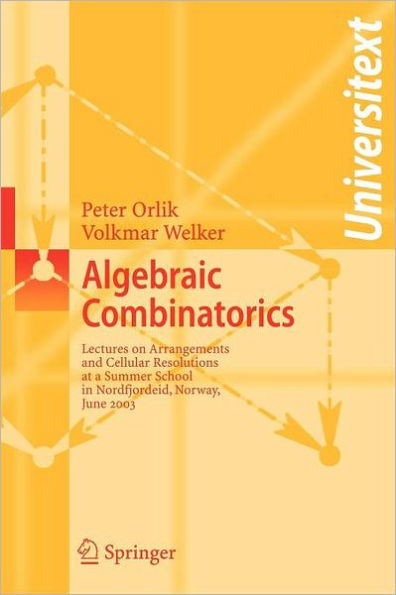 Algebraic Combinatorics: Lectures at a Summer School in Nordfjordeid, Norway, June 2003 / Edition 1