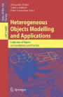 Heterogeneous Objects Modelling and Applications: Collection of Papers on Foundations and Practice
