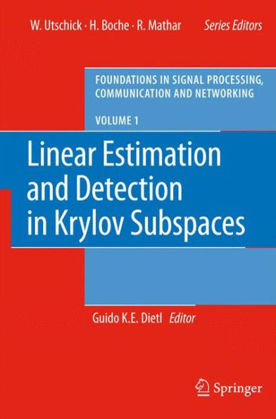 Linear Estimation and Detection in Krylov Subspaces / Edition 1