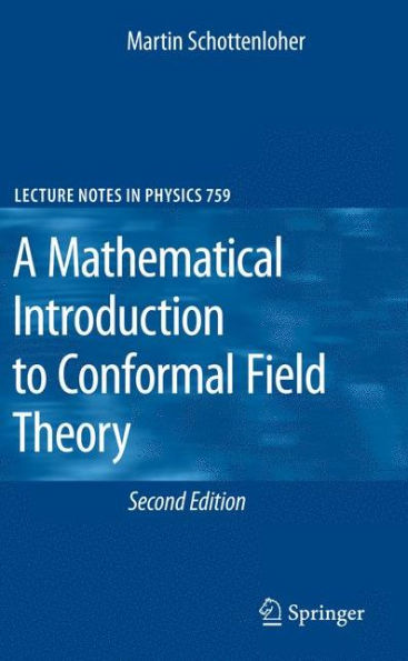 A Mathematical Introduction to Conformal Field Theory / Edition 2