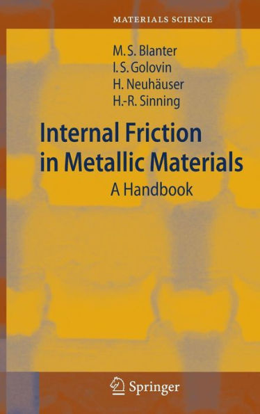 Internal Friction in Metallic Materials: A Handbook / Edition 1