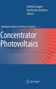 Title: Concentrator Photovoltaics / Edition 1, Author: Antonio Luque López