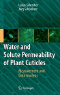 Water and Solute Permeability of Plant Cuticles: Measurement and Data Analysis / Edition 1