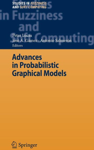 Advances in Probabilistic Graphical Models / Edition 1