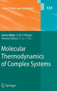 Title: Molecular Thermodynamics of Complex Systems / Edition 1, Author: Xiaohua Lu