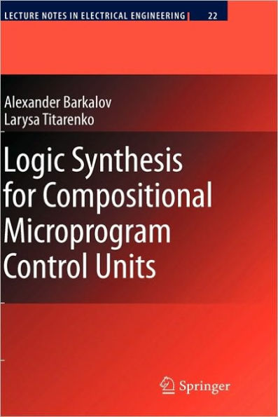 Logic Synthesis for Compositional Microprogram Control Units / Edition 1