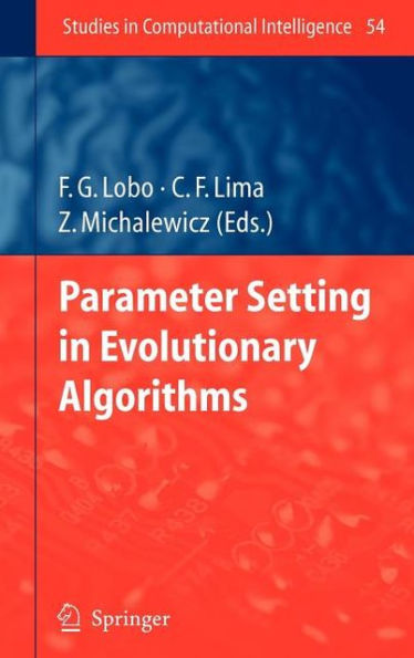 Parameter Setting in Evolutionary Algorithms / Edition 1