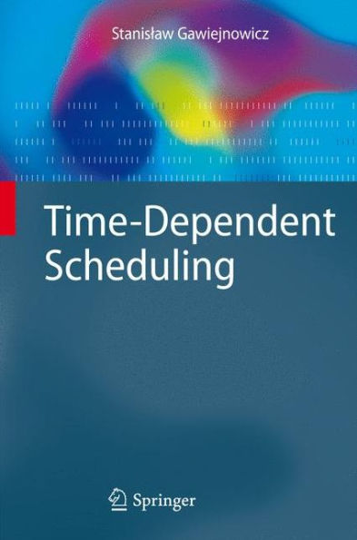 Time-Dependent Scheduling / Edition 1