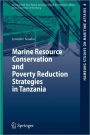 Marine Resource Conservation and Poverty Reduction Strategies in Tanzania