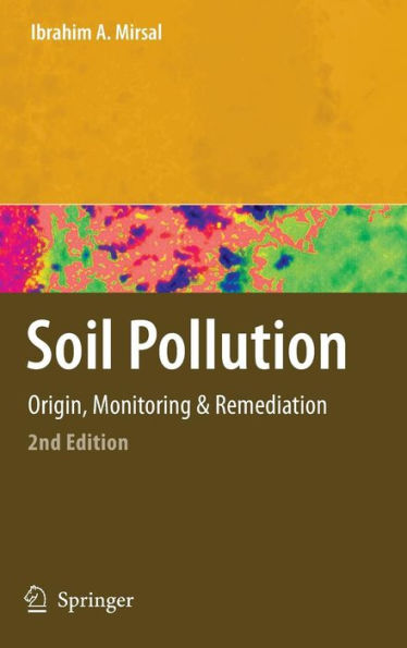 Soil Pollution: Origin, Monitoring & Remediation