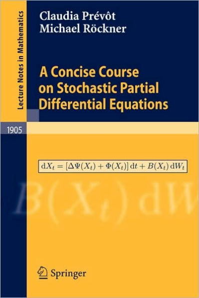 A Concise Course on Stochastic Partial Differential Equations / Edition 1