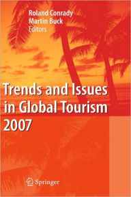 Title: Trends and Issues in Global Tourism 2007, Author: Roland Conrady