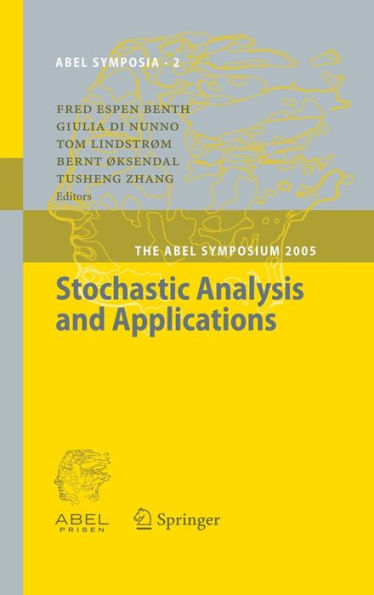 Stochastic Analysis and Applications: The Abel Symposium 2005 / Edition 1