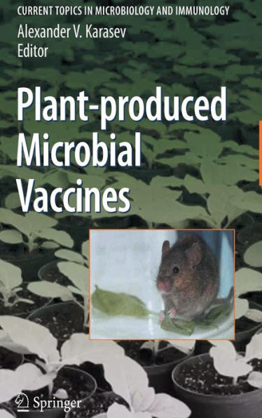 Plant-produced Microbial Vaccines / Edition 1