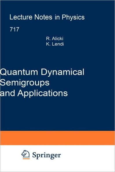 Quantum Dynamical Semigroups and Applications / Edition 1