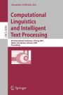 Computational Linguistics and Intelligent Text Processing: 8th International Conference, CICLing 2007, Mexico City, Mexico, February 18-24, 2007, Proceedings / Edition 1