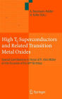 High Tc Superconductors and Related Transition Metal Oxides: Special Contributions in Honor of K. Alex Mï¿½ller on the Occasion of his 80th Birthday / Edition 1