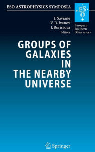 Title: Groups of Galaxies in the Nearby Universe: Proceedings of the ESO Workshop held at Santiago de Chile, December 5 - 9, 2005 / Edition 1, Author: Ivo Saviane