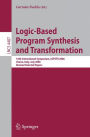 Logic-Based Program Synthesis and Transformation: 16th International Symposium, LOPSTR 2006, Venice, Italy, July 12-14, 2006, Revised Selected Papers / Edition 1