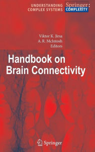 Title: Handbook of Brain Connectivity / Edition 1, Author: Viktor K. Jirsa