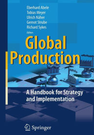 Title: Global Production: A Handbook for Strategy and Implementation / Edition 1, Author: Eberhard Abele