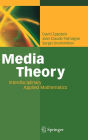 Media Theory: Interdisciplinary Applied Mathematics / Edition 1