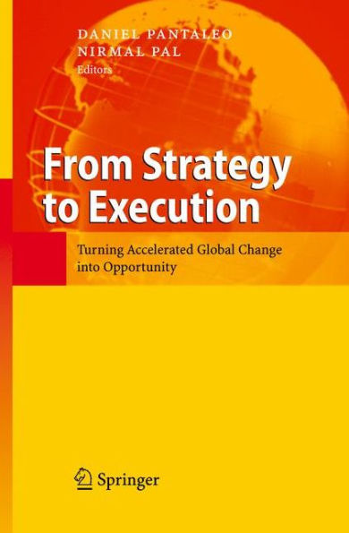 From Strategy to Execution: Turning Accelerated Global Change into Opportunity / Edition 1