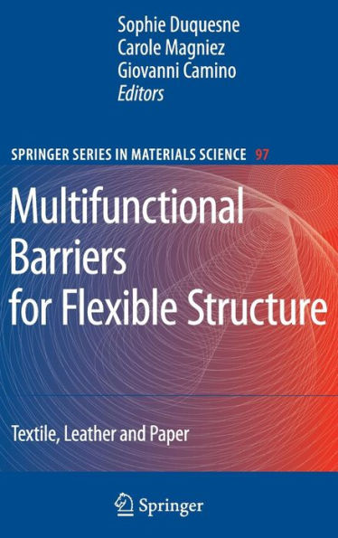 Multifunctional Barriers for Flexible Structure: Textile, Leather and Paper / Edition 1