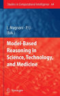 Model-Based Reasoning in Science, Technology, and Medicine / Edition 1