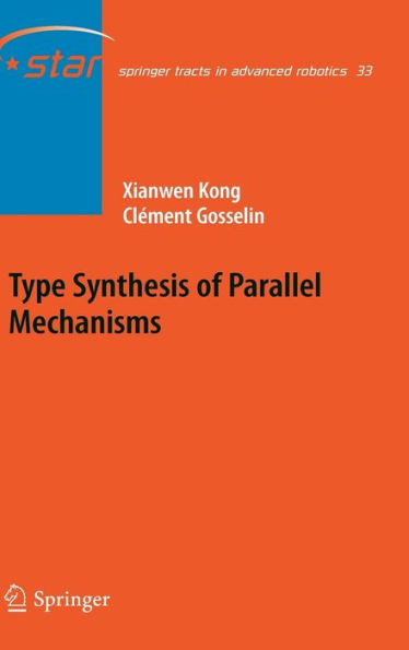 Type Synthesis of Parallel Mechanisms / Edition 1