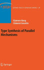Type Synthesis of Parallel Mechanisms / Edition 1