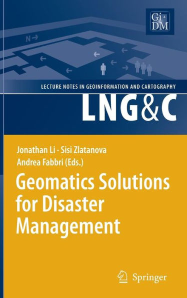Geomatics Solutions for Disaster Management / Edition 1