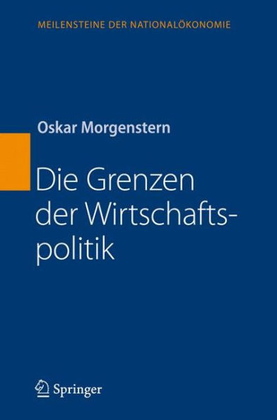 Die Grenzen der Wirtschaftspolitik / Edition 1