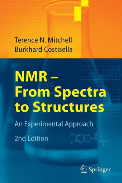 NMR - From Spectra to Structures: An Experimental Approach / Edition 2